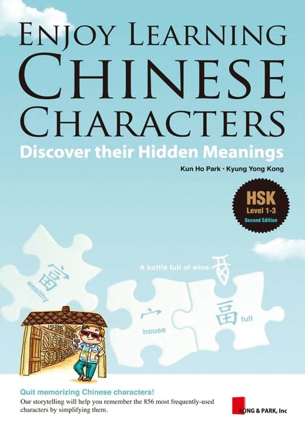 Let's Enjoy Learning Chinese Characters - Discover their Hidden Meanings